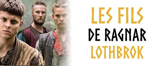 Comment s’appellent les fils de Ragnar Lodbrok ?