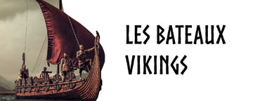 Comment s'appellent les bateaux viking