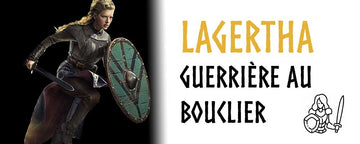 Lagertha : Tout savoir sur la Guerrière au Bouclier